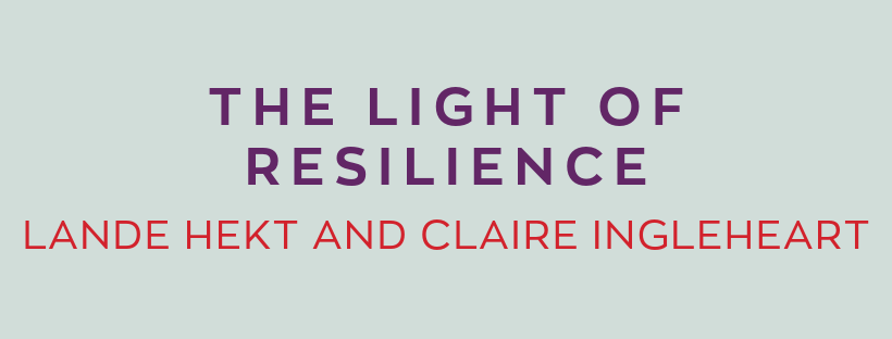 The Light of Resilience Lande Hekt